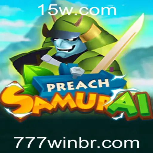 Descubra o Universo Fascinante de PreachSamurai: O Jogo que Revoluciona o Conceito de Vitória 777