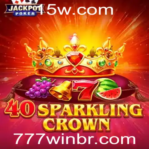 Descubra o Fascinante Mundo de 40SparklingCrown e a Emoção de '777 win'